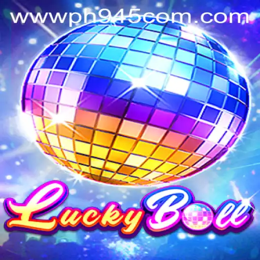 Exploring the Exciting World of LuckyBall on PH945.COM